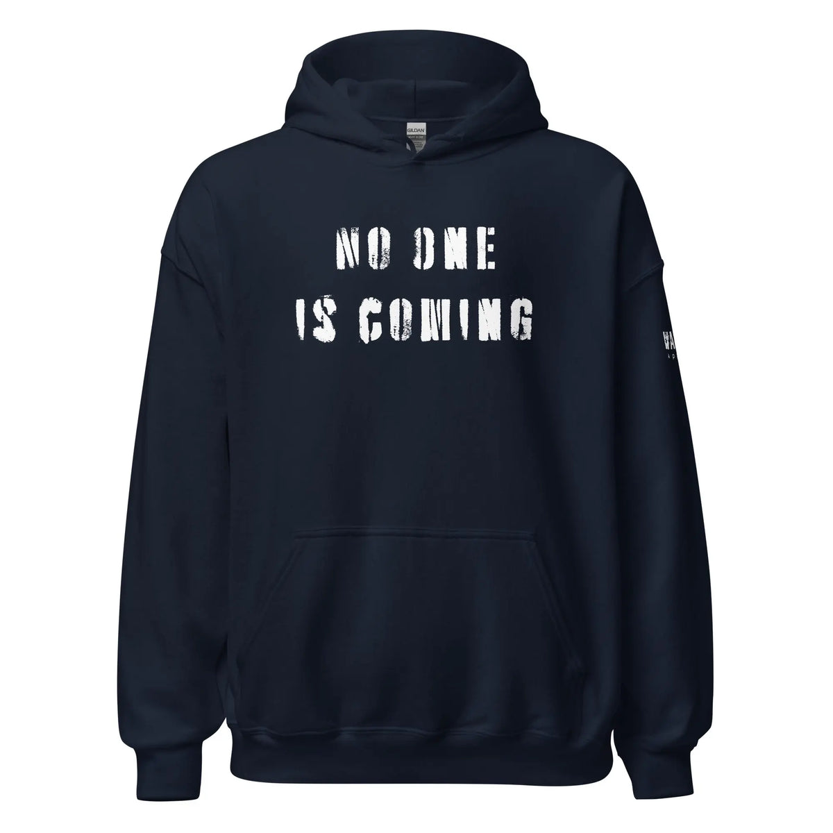 47.99 "No One is Coming" Unisex Hoodie WarTex Apparel Navy-5XL