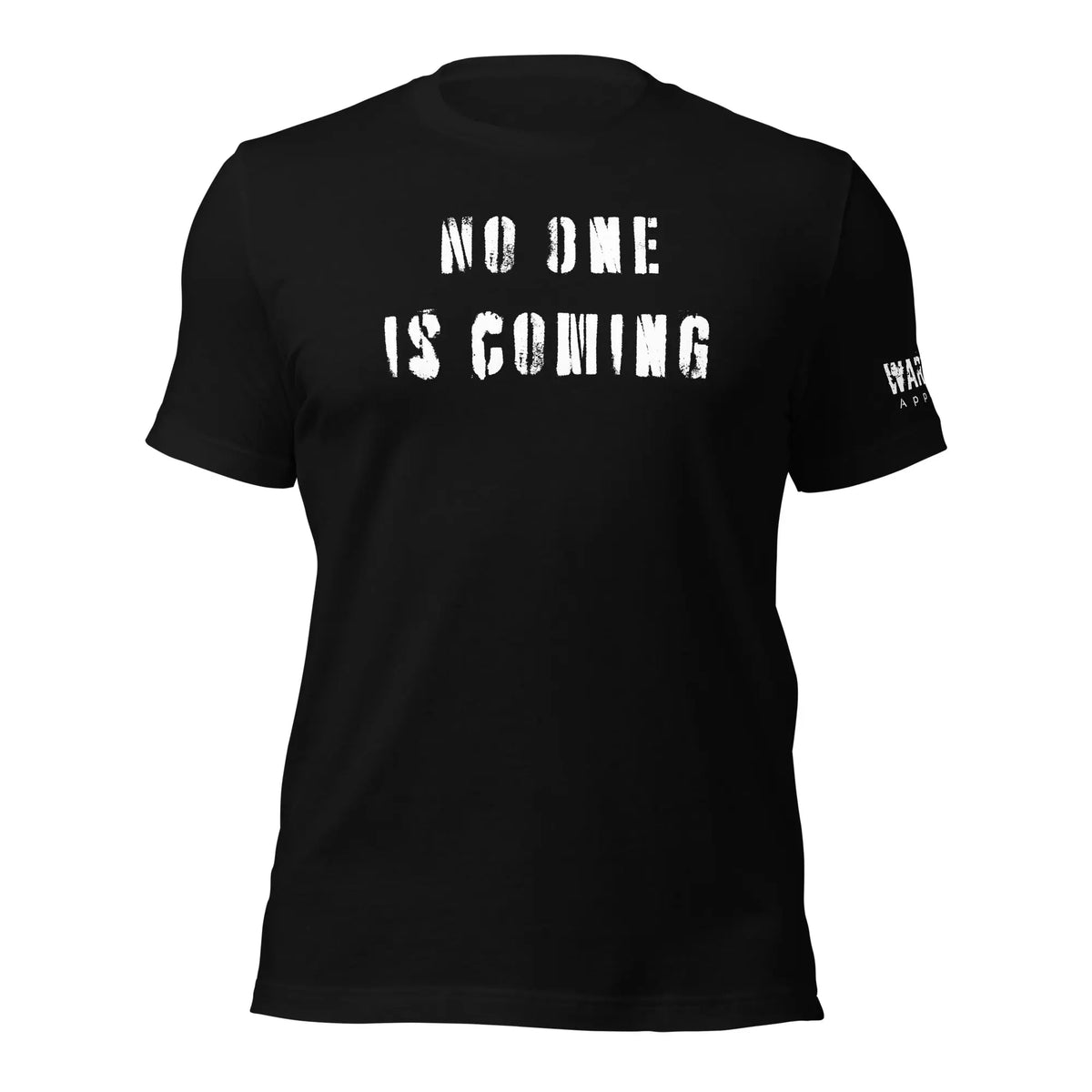 29.99 "No One is Coming" Unisex T-shirt WarTex Apparel Black-4XL