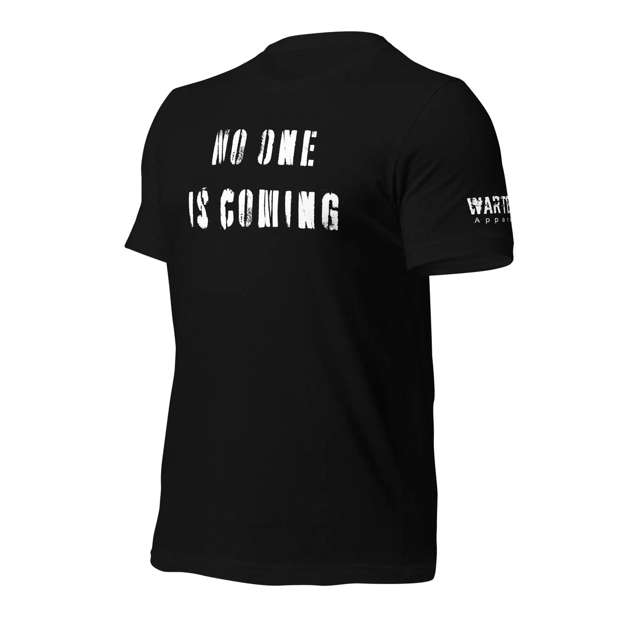 "No One is Coming" Unisex T-shirt WarTex Apparel