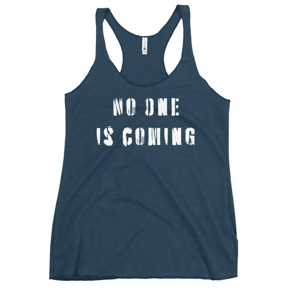 24.99 "No One is Coming" Women's Racerback Tank WarTex Apparel Indigo-XL