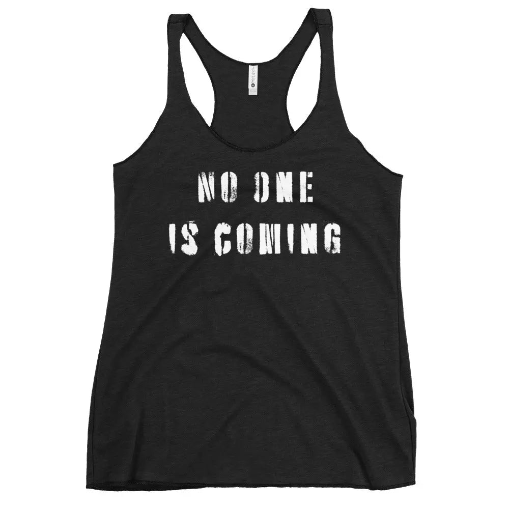 24.99 "No One is Coming" Women's Racerback Tank WarTex Apparel Vintage-Black-XL